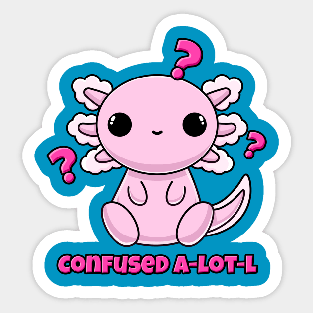 Confused A-lot-l Sticker by WulfieTees